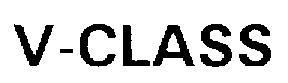 V CLASS