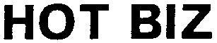 HOT BIZ
