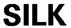 SILK