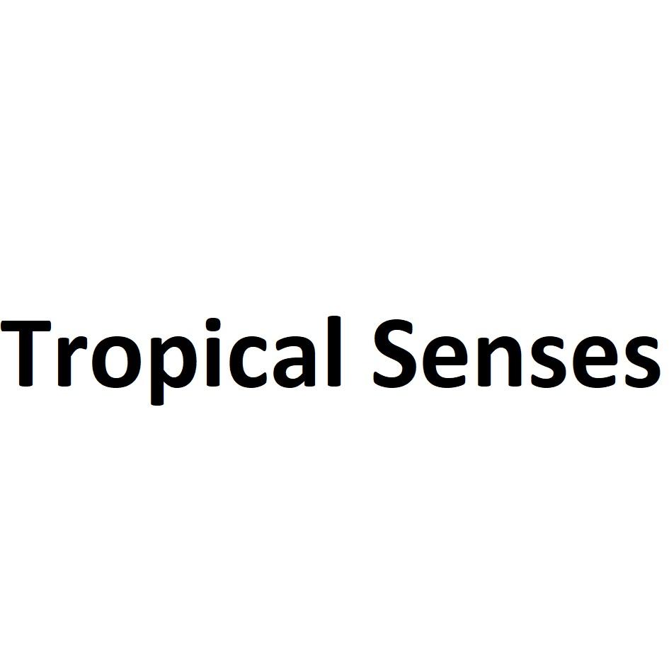 TROPICAL SENSES
