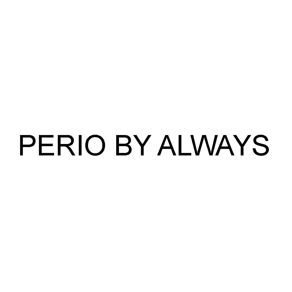 PERIO BY ALWAYS